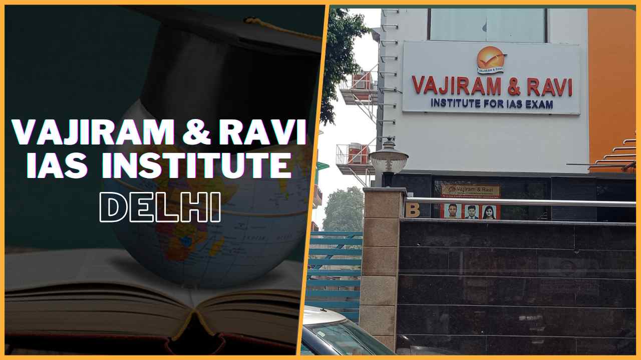 Vajiram and Ravi IAS Institute Delhi